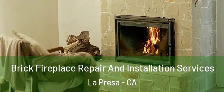  Brick Fireplace Repair And Installation Services La Presa - CA