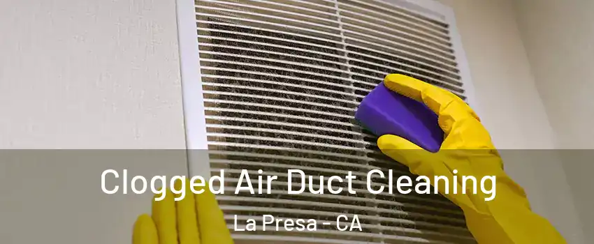  Clogged Air Duct Cleaning La Presa - CA
