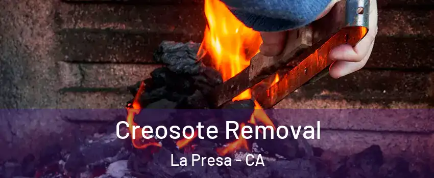  Creosote Removal La Presa - CA