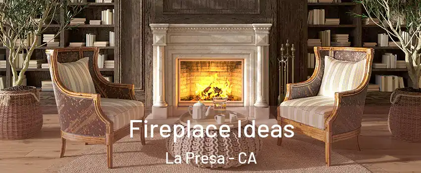  Fireplace Ideas La Presa - CA