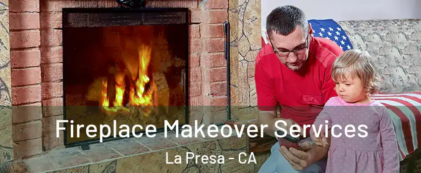  Fireplace Makeover Services La Presa - CA