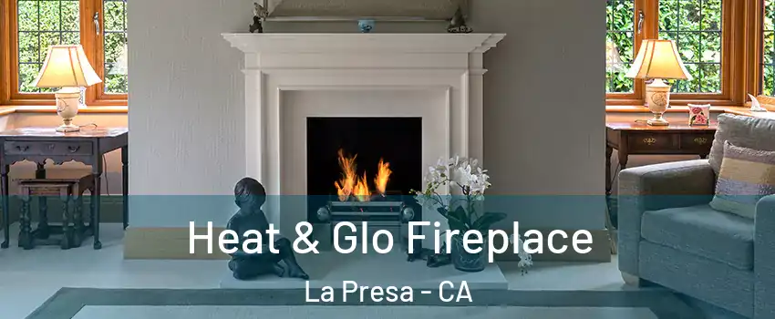  Heat & Glo Fireplace La Presa - CA