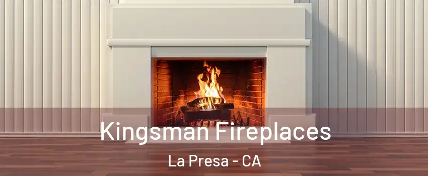  Kingsman Fireplaces La Presa - CA