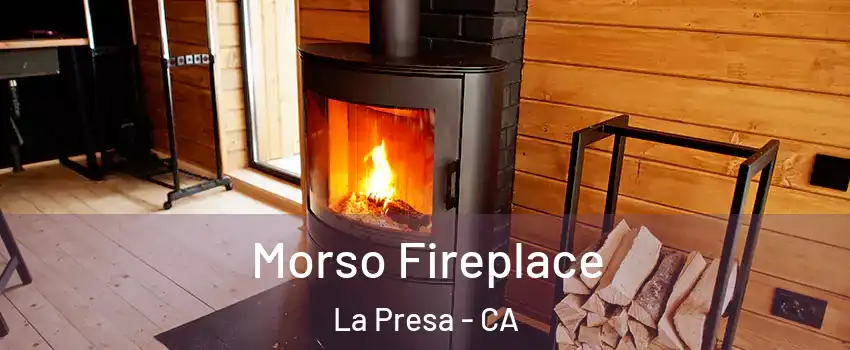 Morso Fireplace La Presa - CA