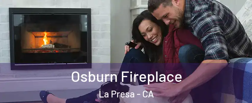  Osburn Fireplace La Presa - CA