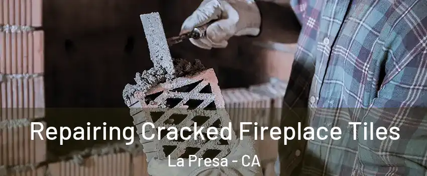  Repairing Cracked Fireplace Tiles La Presa - CA