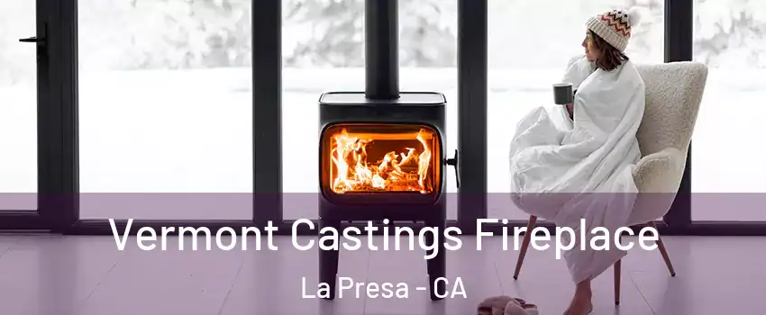  Vermont Castings Fireplace La Presa - CA